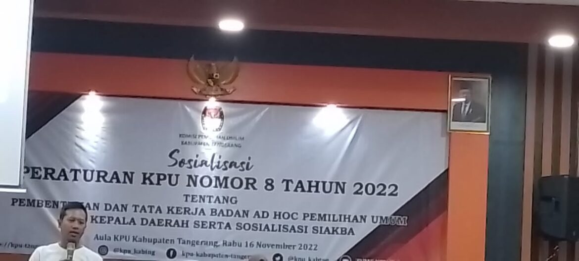 Badan untuk penyelenggaraan Pemilu dan Pilkada 2022 ini namanya juga sosialisasi ya peraturan
