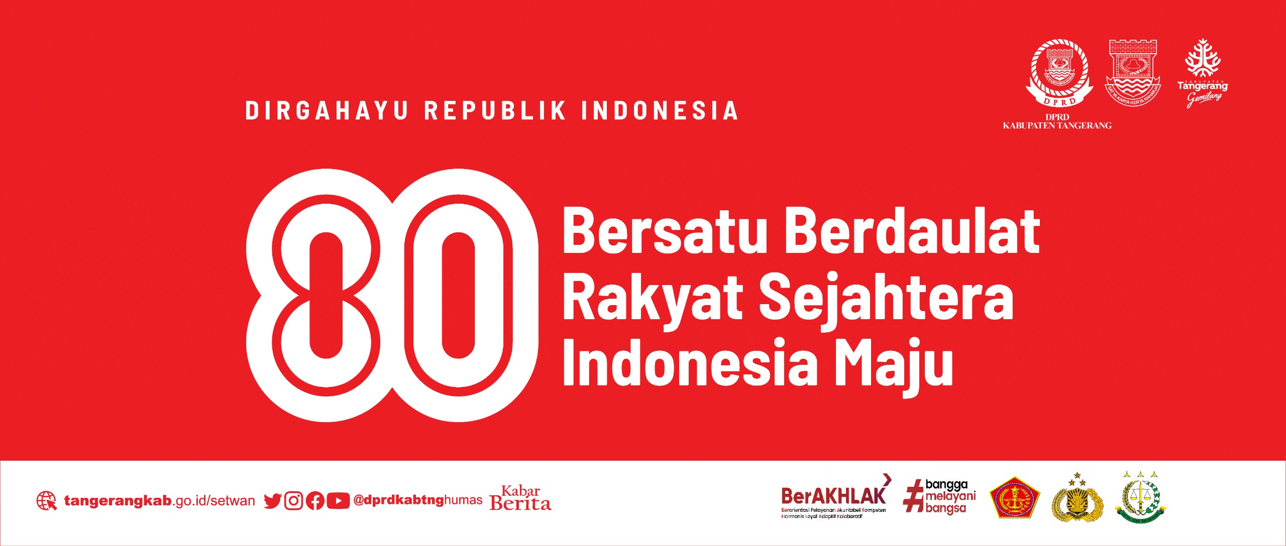 DEWAN PERWAKILAN RAKYAT DAERAH KABUPATEN TANGERANG, MENGUCAPKAN DIRGAHAYU REPUBLIK INDONESIA YANG KE-80
