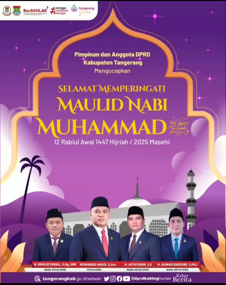 PIMPINAN ANGGOTA DEWAN PERWAKILAN RAKYAT KABUPATEN TANGERANG MENGUCAP Selamat Memperingati Hari Maulid Nabi MUHAMMAD SWT 1447H/ 2025 Masehi