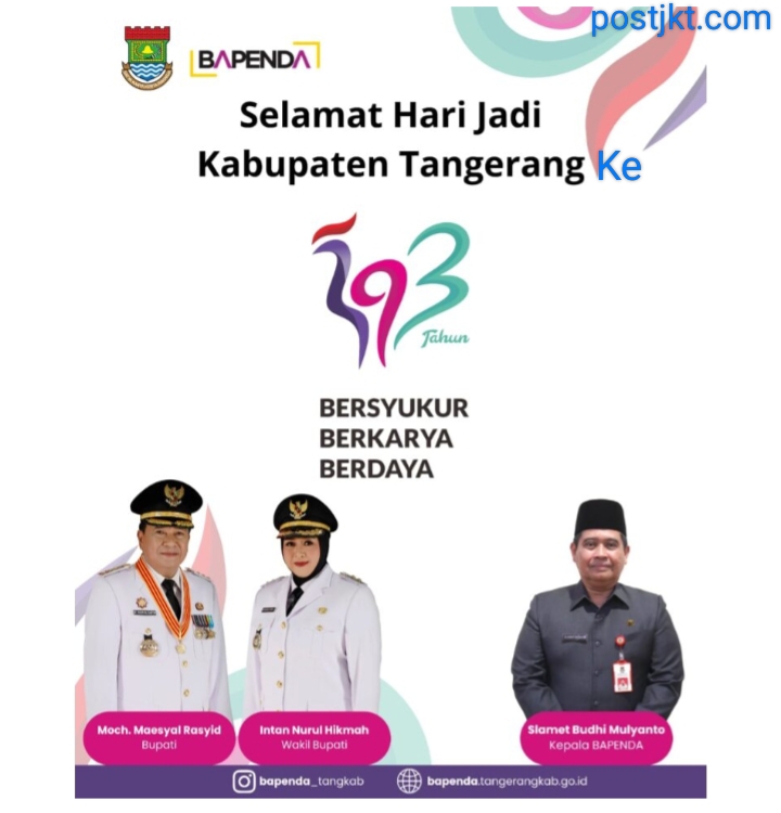 Kami segenap Keluarga Besar Pimpinan Beserta Jajaran dan Staf : Kepala Badan Pendapatan Daerah ( BAPENDA ) Kabupaten Tangerang, Mengucapkan, Dirgahayu Hari Ulang Tahun ( HUT ) Kabupaten Tangerang Ke 392 Tahun, 13 Oktober 1632 – 13 Oktober 2024 ) ” Kabupaten Tangerang Terus Bersyukur Bertumbuh Berbudaya Semakin Gemilang “